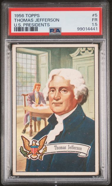 Thomas Jefferson 1956 Topps U.S. Presidents #5 PSA 1.5 Eye Appeal / Centered!