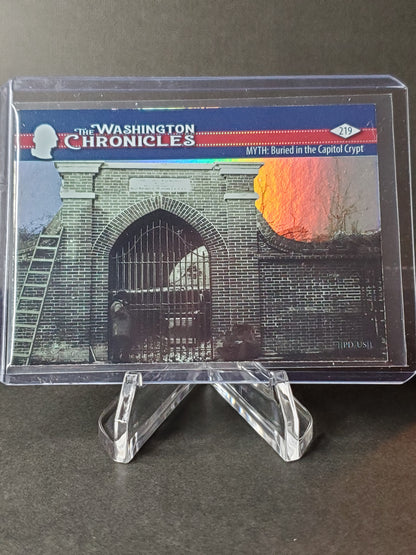 Myth: Buried in the Capitol Crypt 2022 The Washington Chronicles - Historic Autographs Parallel #219: 1 of 199